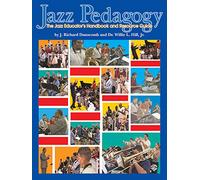 Jazz Pedagogy: The Jazz Educator's Handbook and Resource Guide
