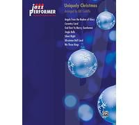 Jazz Performer -- Uniquely Christmas: Standards for Advanced Solo Piano