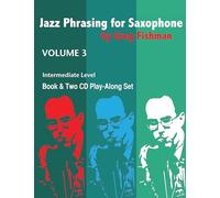 Jazz Phrasing for Saxophone Volume 3