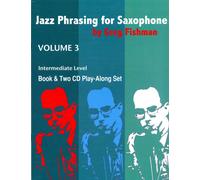 Jazz Phrasing for Saxophone Volume 3