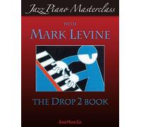 Jazz Piano Masterclass - Drop 2 Book