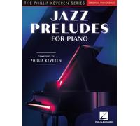 Jazz Preludes for Piano.: The Phillip Keveren Series