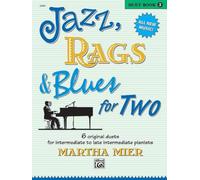 Jazz, Rags & Blues for Two, Bk 3: 6 Original Duets for Late Intermediate to Late Intermediate Pianists