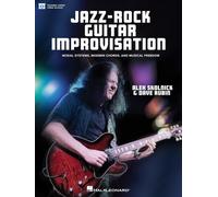 Jazz-Rock Guitar Improvisation. Includes Media Online: Modal Systems, Modern Chords, and Musical Freedom