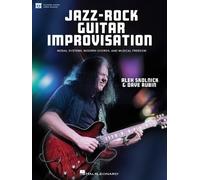 Jazz-Rock Guitar Improvisation. Includes Media Online: Modal Systems, Modern Chords, and Musical Freedom