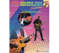 Jazz-Rock Triad Improvising For Guitar: Private Lessons Series (Musicians Institute: Private Lessons)