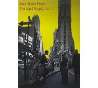 Jazz Shots from the East Coast Vol. 1