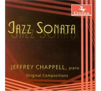 Jazz Sonata: Original Compositions by Jefrey Chappell