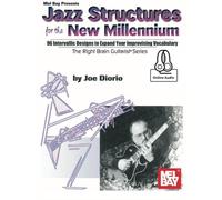Jazz Structures for the New Millennium: 96 Intervallic Designs to Expand Your Improvising Vocabulary (Right Brain Guitarist)