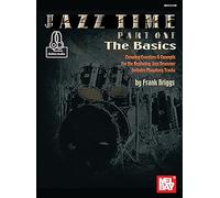 Jazz Time Part One: The Basics: For Drumset: Comping Exercises and Concepts for the Beginning Jazz Drummer