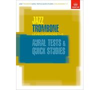 Jazz Trombone Aural Tests and Quick Studies Levels/Grades 1-5 (ABRSM Exam Pieces)