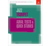 Jazz Trumpet Aural Tests and Quick Studies Levels/Grades 1-5 (ABRSM Exam Pieces)