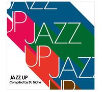 JAZZ UP -compiled by DJ Niche