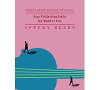 Jazz Violin Standards, Set Number One: Speedy Beers School of Music