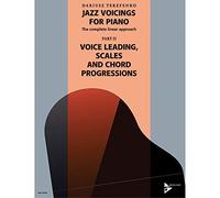 Jazz Voicings for Piano: The Complete Linear Approach - Part 2: Voice Leading, Scales and Chord Progressions - Piano Music - Advance Music (ADV 9049): ... and Chord Progressions. piano. Méthode.