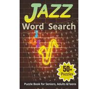 Jazz Word Search Puzzle Book: Easy-to-Read Print, 50+ Relaxing Puzzles for Adults, Seniors & Teens - Perfect for Travel, Vacation & Leisure Time - ... Legends, Instruments, Styles & Classic Terms