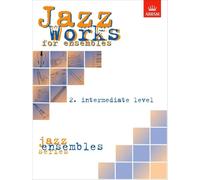 Jazz Works for ensembles, 2. Intermediate Level (Score Edition Pack) (ABRSM Exam Pieces)