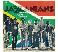 The Jazzanians - We Have Waited Too Long [VINYL]