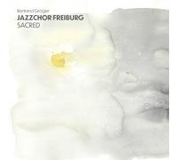Jazzchor Freiburg - Sacred