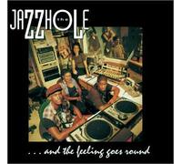 Jazzhole - And the Feeling Goes Round