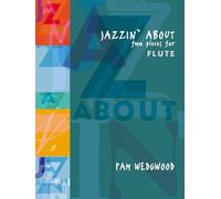 Jazzin' About Flute: Fun Pieces for Flute
