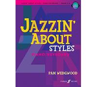 Jazzin' About Styles Piano Grades 2-4 (With Online Audio): Piano / Keyboard, Grade 2-4