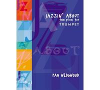Jazzin' About: (Trumpet and Piano): Fun Pieces for Trumpet
