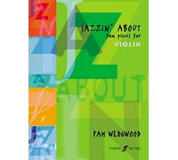 Jazzin' About Violin (Violin and Piano): Fun Pieces for Violin