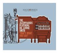 Jazzinvaders Feat.Dr.Lonnie Smith - That's What You Say! [Japan CD] PCD-93692