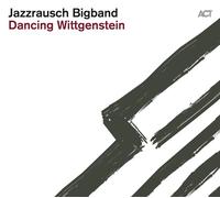 JAZZRAUSCH BIGBAND - DANCING WITTGENSTEIN CD NEW