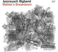 Jazzrausch Bigband – Mahler's Breakdown – CD – New (2023)