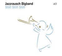 Jazzrausch Bigband - Still! Still! Still! [VINYL]