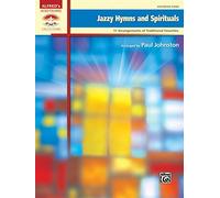 Jazzy Hymns and Spirituals: 11 Arrangements of Traditional Favorites (Alfred's Sacred Performer Collections)