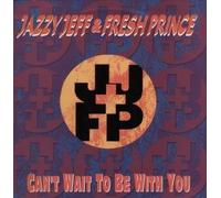 JAZZY JEFF AND THE FRESH PRINCE - CAN'T WAIT TO BE WITH YOU 12 INCH (12" VINYL) UK JIVE 1994