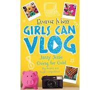 Jazzy Jessie: Going for Gold: Going for Gold: Volume 4 (Girls Can Vlog, 4)