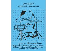 Jazzy Word Search Puzzle Book: With Easy to Read Print About Jazz Words, Instruments, Styles From Bebop To Swing - Gift For Musicians, Music ... Ages | 6x9 inches |110 Pages | 50+Puzzles