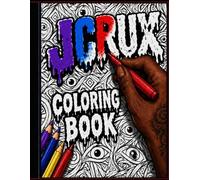 Jcrux Coloring Book: Stress Relief Through Art & Expression