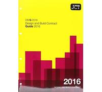 JCT: Design and Build Contract Guide 2016 (DBG)