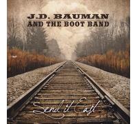 Jd Bauman & The Boot Band - Send It East