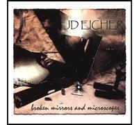 Jd Eicher - Broken Mirrors & Microscopes