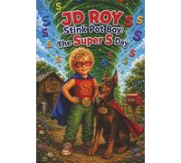 JD Roy Stink Pot Boy: The Super S Day: Adventure Filled with Super S Words, Brave Rescues, and Big Smiles