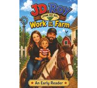 JD Roy Stink Pot Boy Work on the Farm: A Fun Farm Adventure for Beginning Readers Learning Their First Words