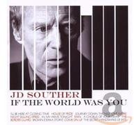 JD Souther - If The World Was You