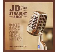 JD & The Straight Shot - Good Luck And Good Night [VINYL]