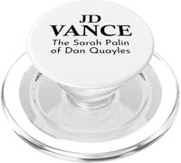 JD Vance Is the Sarah Palin of Dan Quayles PopSockets PopGrip for MagSafe