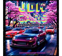 JDM Car style coloring book for all ages: Relax and fall in love with the simplicity of the coloring book