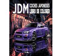 JDM Coches Japoneses Libro De Colorear: 50 ilustraciones detalladas de coches japoneses, paisajes auténticos y escenas históricas - un alivio del ... El regalo perfecto para los amantes del JDM.