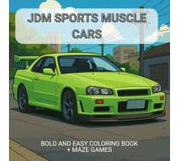 JDM SPORTS MUSCLE CARS: Bold and Easy Coloring Book + maze games