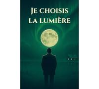 Je choisis la lumière