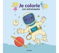 Je colorie: Les astronautes
